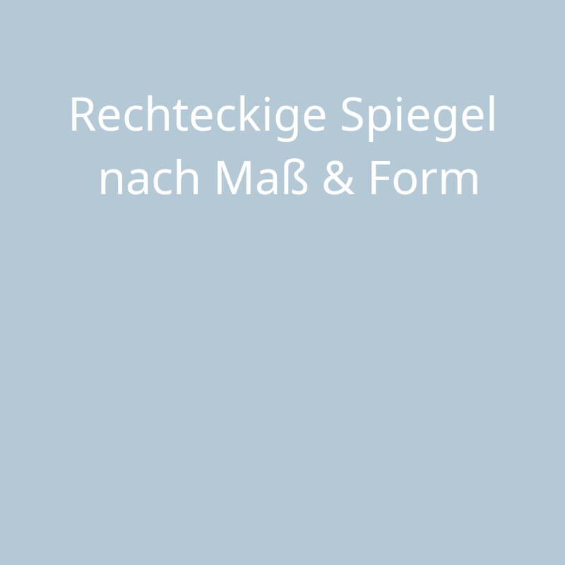 Rechteckiger Spiegel auf Maß von Vogelsang: Der Spiegel ist ein individueller Spiegel für Bad, Flur oder Wohnbereich.